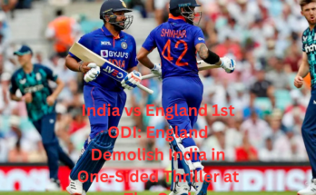 India vs England 1st ODI: England Demolish India in One-Sided Thriller at The Oval