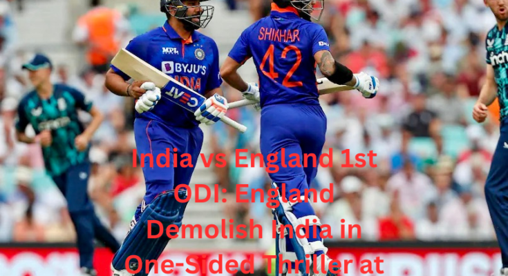 India vs England 1st ODI: England Demolish India in One-Sided Thriller at The Oval