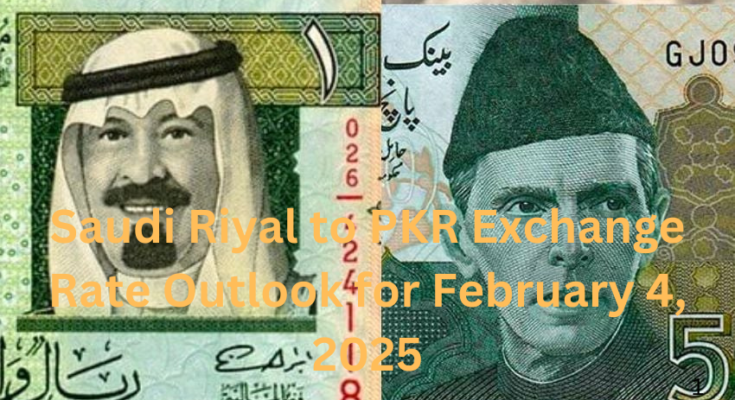 Saudi Riyal to PKR Exchange Rate Outlook for February 4, 2025